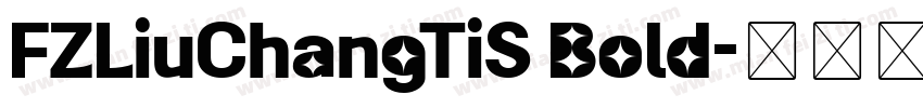 FZLiuChangTiS Bold字体转换